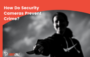 How Do Security Cameras Prevent Crime
