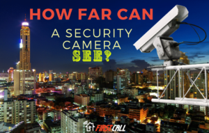 How far a Security Camera Can See