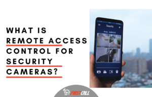 What is Remote Access Control for security cameras