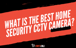 What Is the Best Home Security CCTV Camera