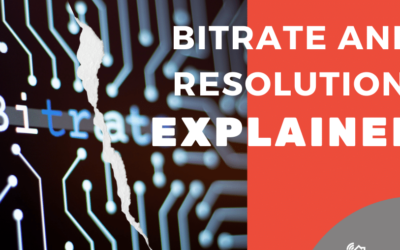 Bitrate And Resolution Explained