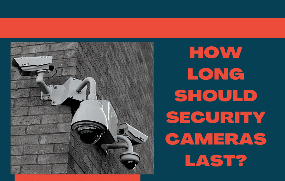 Lifespan of a security Camera