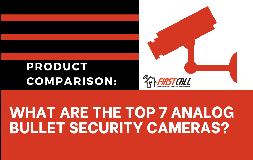 What are the TOP 7 ANALOG BULLET Security Cameras